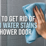 How to Remove Hard Water Stains from Shower Doors